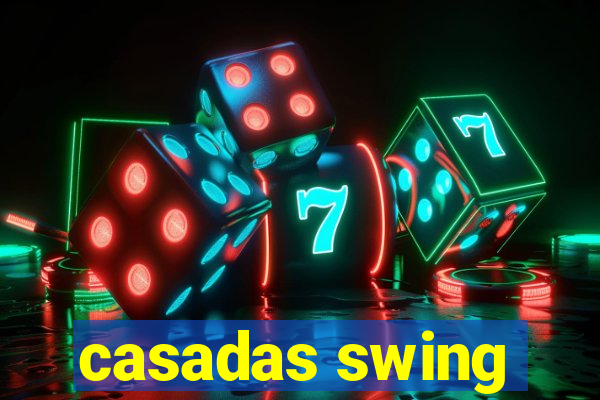 casadas swing